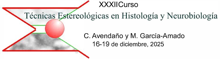 XXXII Curso Técnicas Estereológicas en Histología y Neurobiología